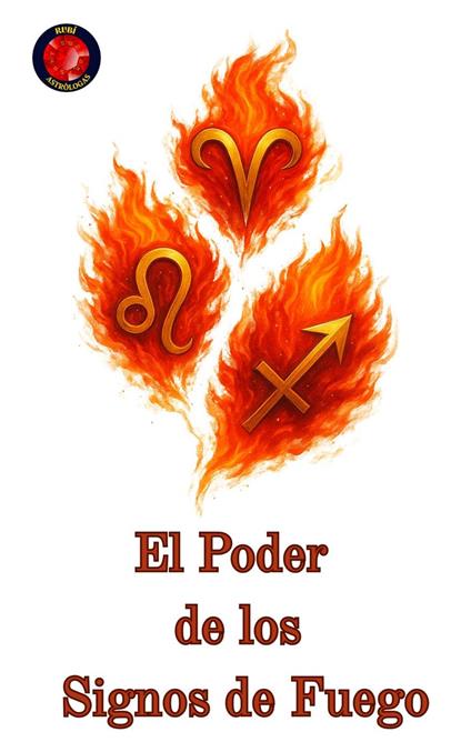 El Poder de los Signos de Fuego