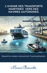 L'Avenir des Transports Maritimes Vers des Navires Autonomes