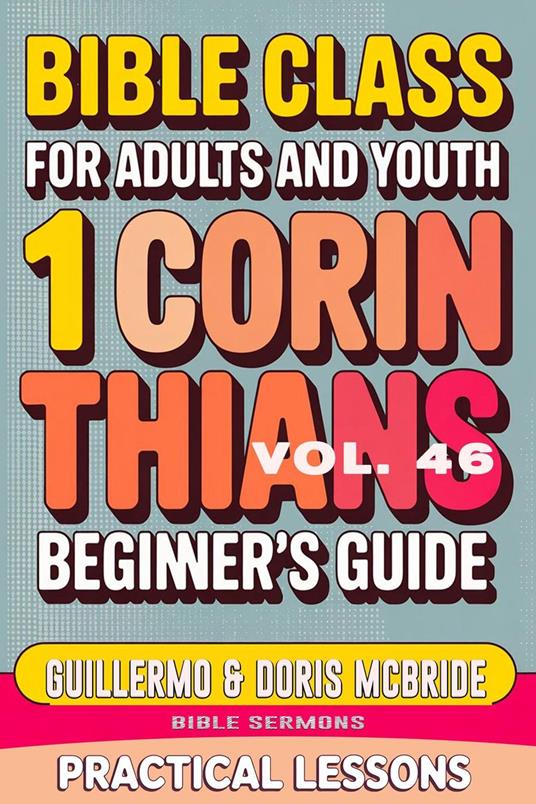 Bible Class for Adults and Youth: Beginner's Guide — 1 Corinthians