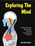 The Neurodivergent Sigma Female: Embracing Unconventional Femininity