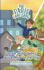 The Paris Lane Gang: Garrett and Gideon's Quick Move to the City