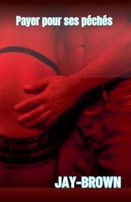 Payer pour ses péchés - Jaybrown - cover