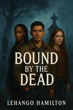 Bound by the Dead