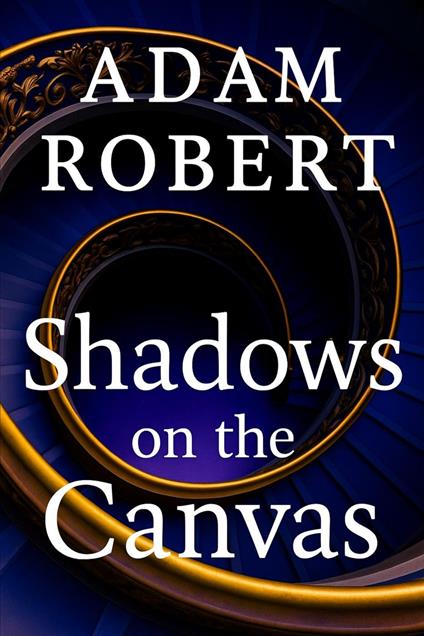 Shadows on the Canvas