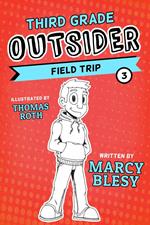 Third Grade Outsider: Field Trip