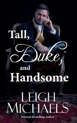 Tall, Duke, and Handsome - Leigh Michaels - cover