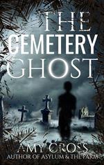 The Cemetery Ghost