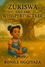 Zukiswa And The Whispering Tree
