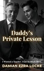 Daddy’s Private Lesson: I Wanted a Teacher. I Got So Much More.