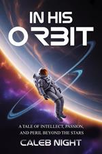 In His Orbit