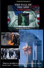 The Fall of the New Babylon, and the end of freedom