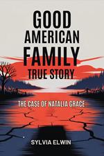 Good American Family True Story