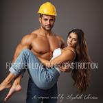 Forbidden Love Under Construction