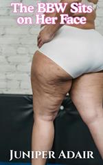 The BBW Sits on Her Face