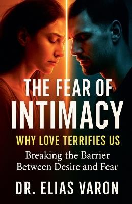 The Fear of Intimacy - Elias Varon - cover