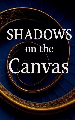 Shadows on the Canvas - Mourad Errahla - cover