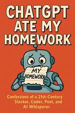 ChatGPT Ate My Homework