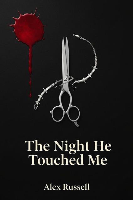 The Night He Touched Me