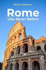 Rome Like Never Before: Discover the Hidden Treasures of the Eternal City