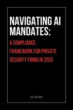 A Compliance Framework for Private Security Firms in 2025