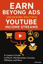 Earn Beyond Ads - Unlocking Multiple YouTube Income Streams