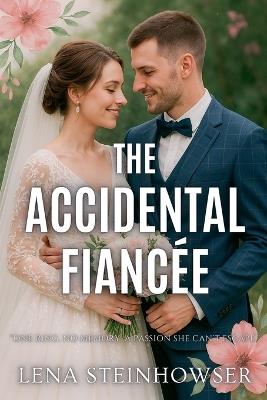 The Accidental Fiancée - Lena Steinhowser - cover