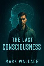The Last Consciousness