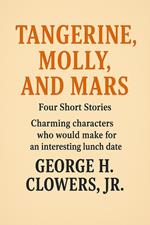 Tangerine, Molly, and Mars