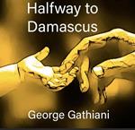 Halfway to Damascus
