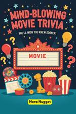 Mind-Blowing Movie Trivia You’ll Wish You Knew Sooner!