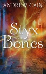 Styx and Bones