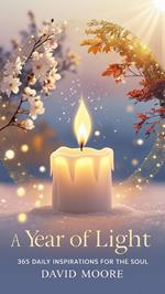 A Year of Light: 365 Daily Inspirations for the Soul