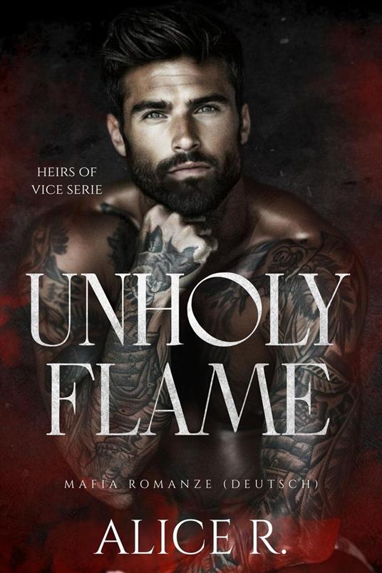Unholy Flame: Mafia Romanze (Deutsch)
