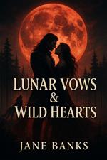 Lunar Vows & Wild Hearts