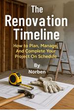 The Renovation Timeline