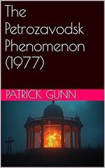 The Petrozavodsk Phenomenon (1977)