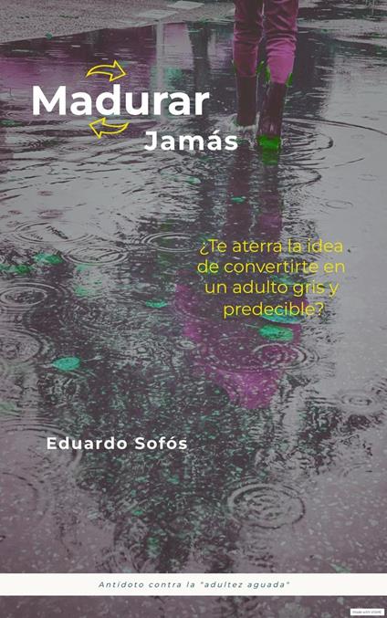 ¡Madurar Jamás! - Eduardo Sofós - ebook