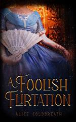 A Foolish Flirtation
