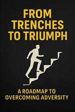 From Trenches To Triumph