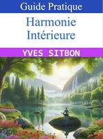 Harmonie Intérieure : Guide Pratique