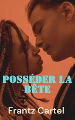 Posséder la bête