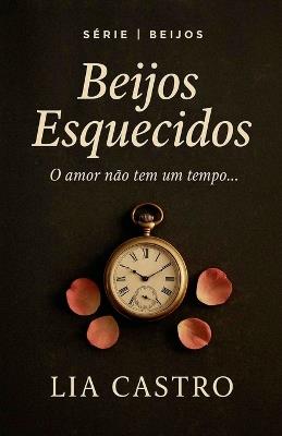 Beijos Esquecidos - Lia Castro - cover
