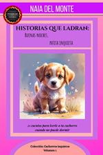 Historias que Ladran: Buenas noches, patita inquieta. 21 cuentos para leerle a tu cachorro cuando no puede dormir
