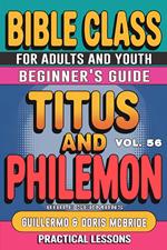 Bible Class for Adults and Youth: Beginner's Guide — Titus and Philemon