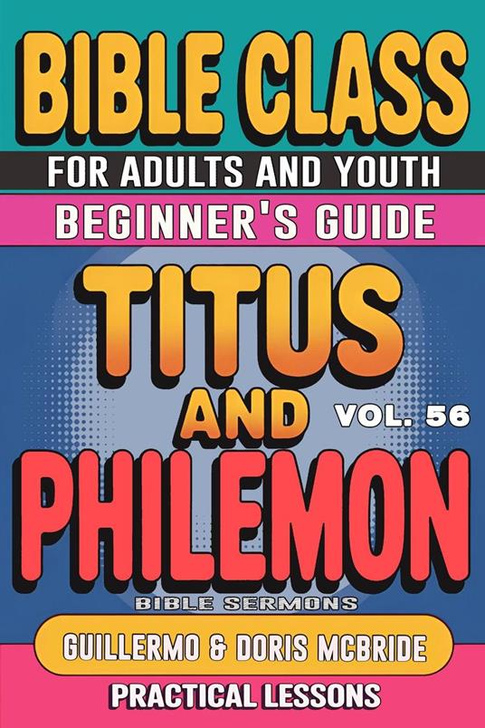Bible Class for Adults and Youth: Beginner's Guide — Titus and Philemon