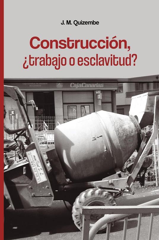 Construcción, ¿trabajo o esclavitud?