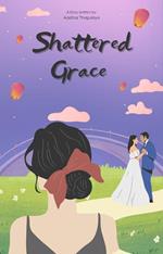 Shattered Grace