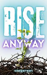 Rise Anyway