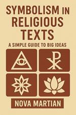 Symbolism in Religious Texts: A Simple Guide to Big Ideas