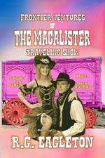 Frontier-Ventures of the Macalister Traveling Show